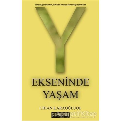 Y Ekseninde Yaşam - Cihan Karaoğluol - Cenevre Fikir Sanat
