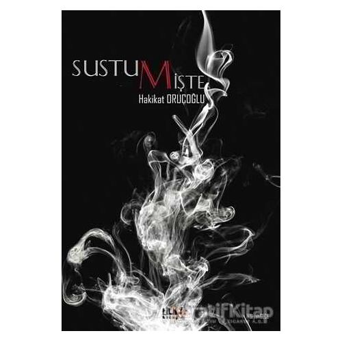 Sustum İşte - Hakikat Oruçoğlu - Tilki Kitap