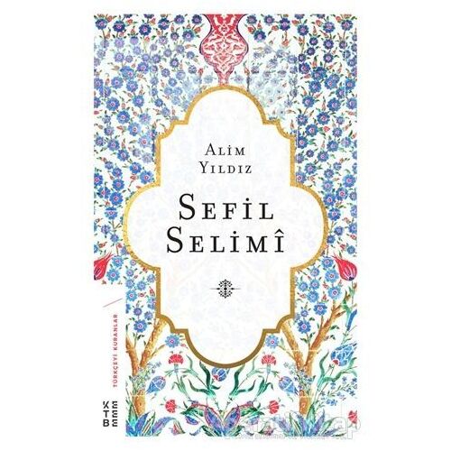 Sefil Selimi - Alim Yıldız - Ketebe Yayınları