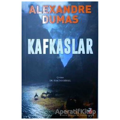 Kafkaslar - Alexandre Dumas - IQ Kültür Sanat Yayıncılık