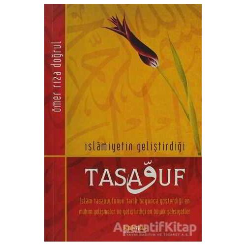 İslamiyetin Geliştirdiği Tasavvuf - Ömer Rıza Doğrul - Kaknüs Yayınları