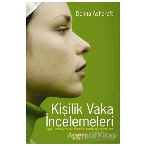 Kişilik Vaka İncelemeleri - Donna Ashcraft - Kaknüs Yayınları