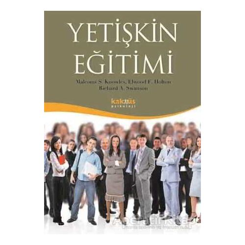 Yetişkin Eğitimi - Richard A. Swanson - Kaknüs Yayınları