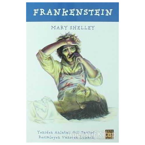 Frankenstein - Mary Shelley - Kaknüs Genç
