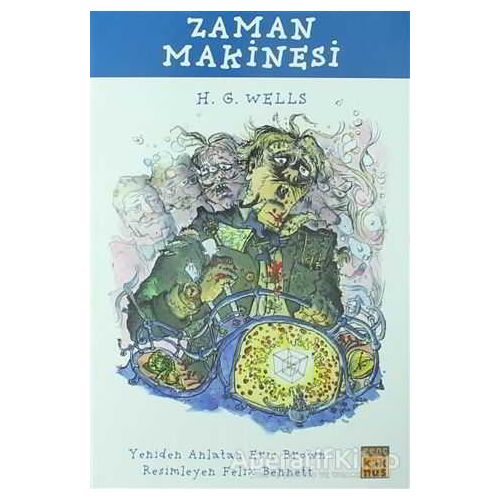 Zaman Makinesi - H. G. Wells - Kaknüs Genç