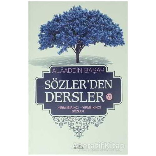 Sözlerden Dersler 6 - Alaaddin Başar - Zafer Yayınları