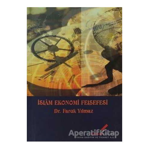 İslam Ekonomi Felsefesi - Faruk Yılmaz - Berikan Yayınevi