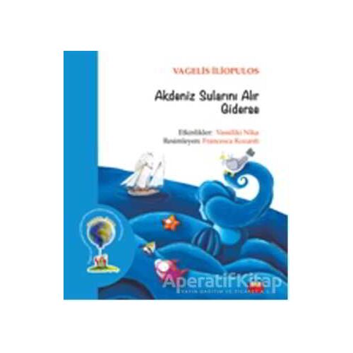 Akdeniz Sularını Alır Giderse - Vagelis İliopulos - Kuraldışı Yayınevi