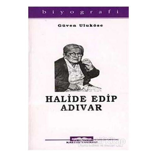 Halide Edip Adıvar - Güven Taneri Uluköse - Kastaş Yayınları