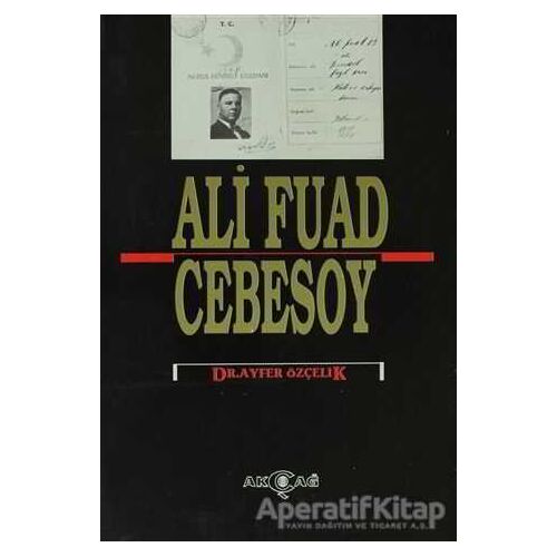 Ali Fuad Cebesoy - Ayfer Özçelik - Akçağ Yayınları