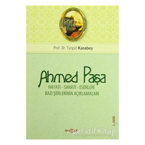 Ahmet Paşa - Turgut Karabey - Akçağ Yayınları