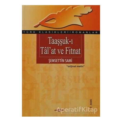 Taaşşuk-ı Tal’at ve Fitnat - Şemseddin Sami - Akçağ Yayınları