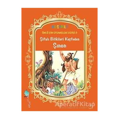 Şifalı Bitkileri Keşfeden Şınon - Duan Lixin - Kaynak Çocuk Yayınları