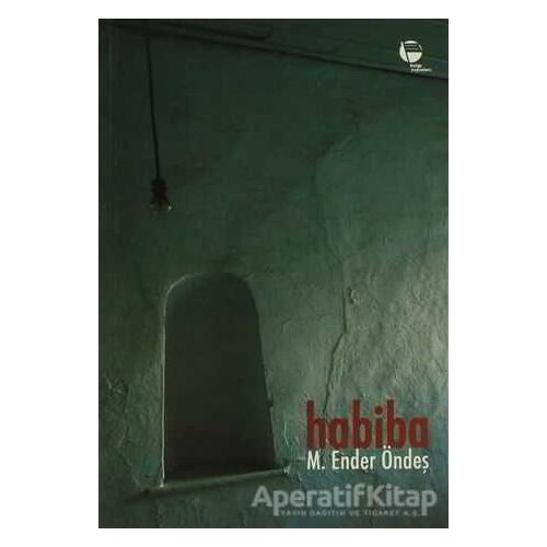 Habiba - M. Ender Öndeş - Belge Yayınları