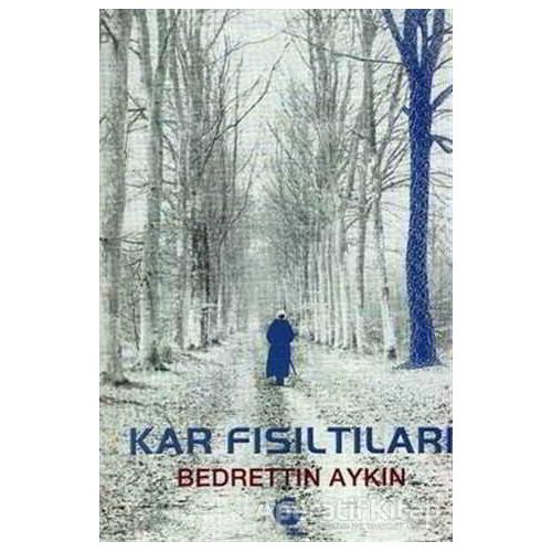 Kar Fısıltıları - Bedrettin Aykın - Belge Yayınları