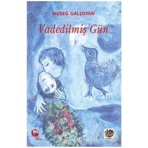 Vadedilmiş Gün - Muşeğ Galşoyan - Belge Yayınları