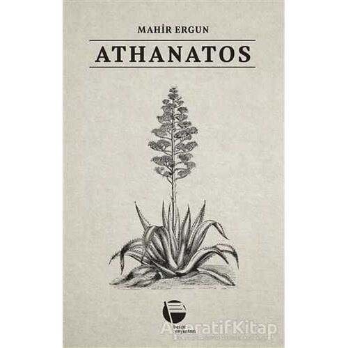 Athanatos - Mahir Ergun - Belge Yayınları