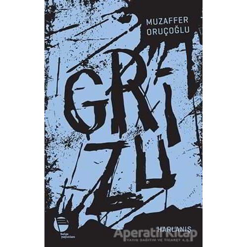 Grizu 3 - Harlanış - Muzaffer Oruçoğlu - Belge Yayınları