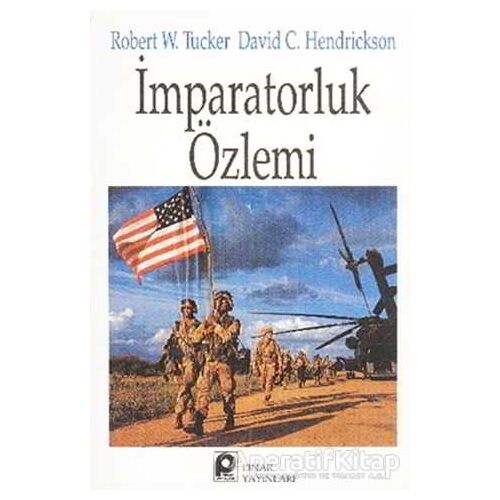 İmparatorluk Özlemi - Robert W. Tucker - Pınar Yayınları