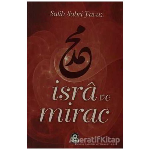 İsra ve Mirac - Salih Sabri Yavuz - Pınar Yayınları