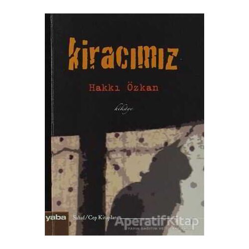 Kiracımız - Cep Kitapları - Hakkı Özkan - Yaba Yayınları