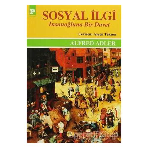 Sosyal İlgi - İnsanoğluna Bir Davet - Alfred Adler - Payel Yayınları