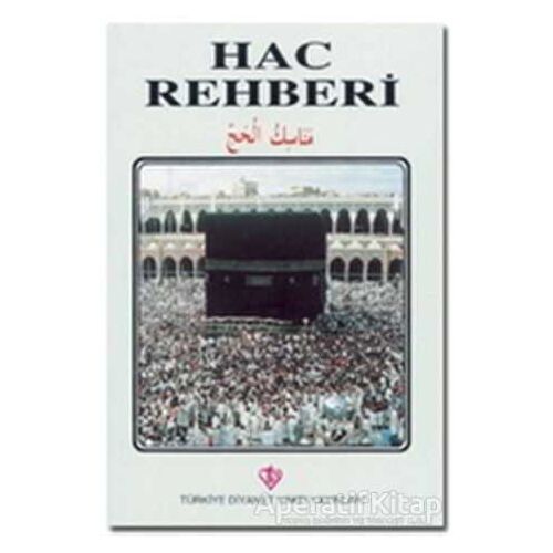 Hac Rehberi - İrfan Yücel - Türkiye Diyanet Vakfı Yayınları