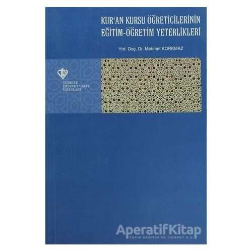 Kuran Kursu Öğreticilerinin Eğitim - Öğretim Yeterlilikleri
