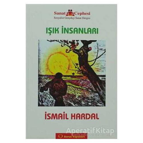 Işık İnsanları - İsmail Hardal - Sorun Yayınları