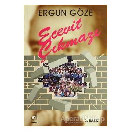 Ecevit Çıkmazı - Ergun Göze - Boğaziçi Yayınları