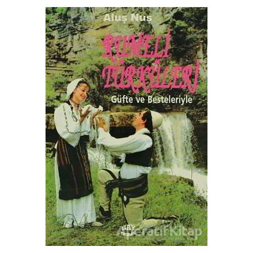 Rumeli Türküleri Güfte ve Besteleriyle - Aluş Nuş - Say Yayınları