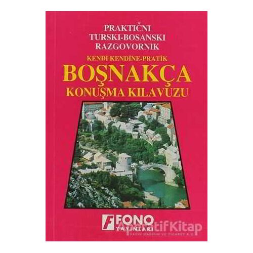 Boşnakça Konuşma Kılavuzu - Şükrü Begoviç - Fono Yayınları
