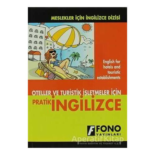 Oteller ve Turistik İşletmeler için Pratik İngilizce - Şükrü Meriç - Fono Yayınları