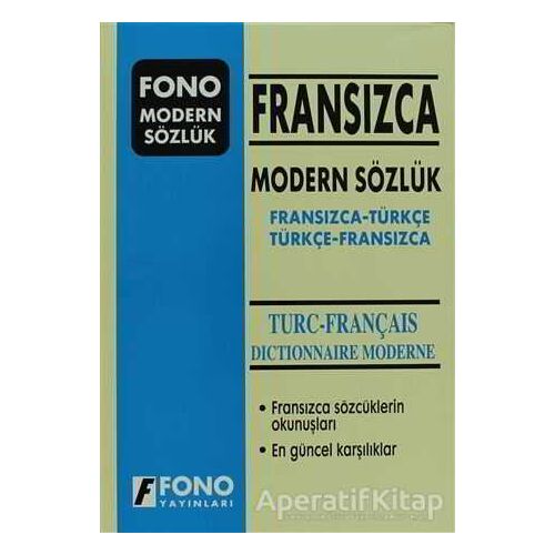 Fransızca Modern Sözlük (Fransızca / Türkçe - Türkçe / Fransızca) - Kolektif - Fono Yayınları