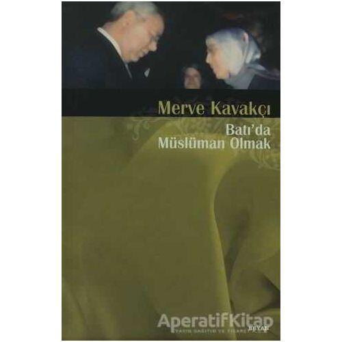 Batı’da Müslüman Olmak - Merve Kavakçı - Beyan Yayınları