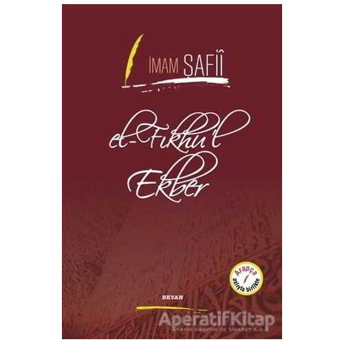 El-Fıkhul Ekber - İmam Şafii - Beyan Yayınları