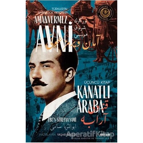 Kanatlı Araba - Türklerin Sherlock Holmesi Amanvermez Avni Üçüncü Kitap