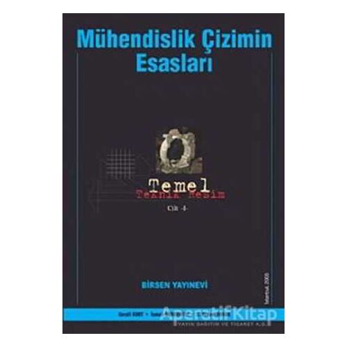 Mühendislik Çizimin Esasları - Serpil Kurt - Birsen Yayınevi