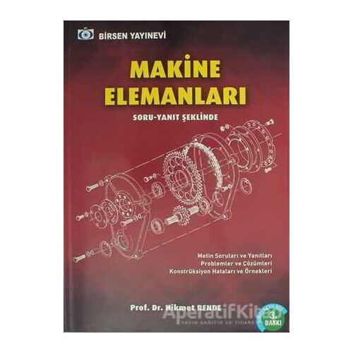 Makine Elemanları - Hikmet Rende - Birsen Yayınevi