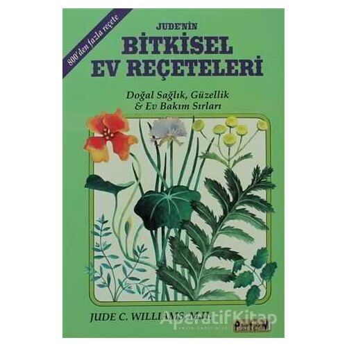 Jude’nin Bitkisel Ev Reçeteleri - Jude C. Williams - Platform Yayınları