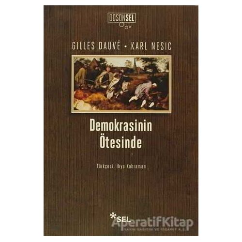 Demokrasinin Ötesinde - Gilles Dauve - Sel Yayıncılık
