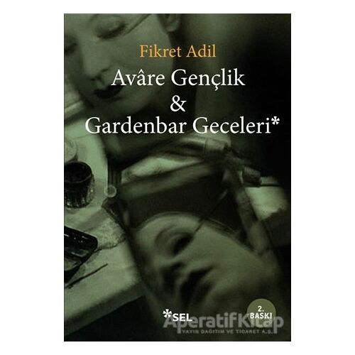 Avare Gençlik ve Gardenbar Geceleri - Fikret Adil - Sel Yayıncılık