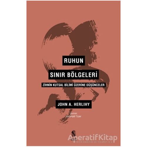 Ruhun Sınır Bölgeleri - John A. Herlihy - İnsan Yayınları