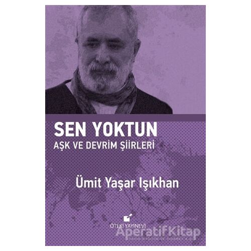 Sen Yoktun - Ümit Yaşar Işıkhan - Öteki Yayınevi