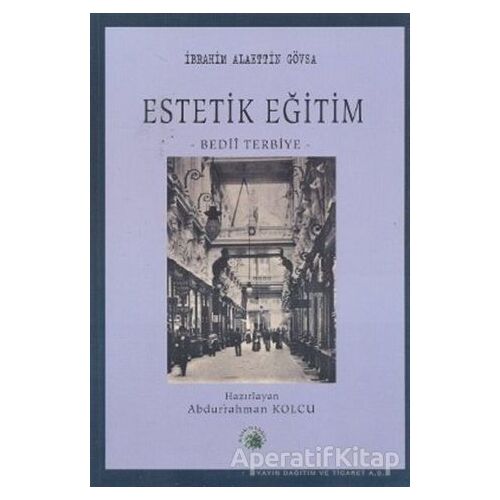 Estetik Eğitim - İbrahim Alaettin Gövsa - Salkımsöğüt Yayınları