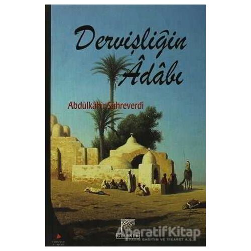 Dervişliğin Adabı - Abdülkahir Sühreverdi - Gelenek Yayıncılık