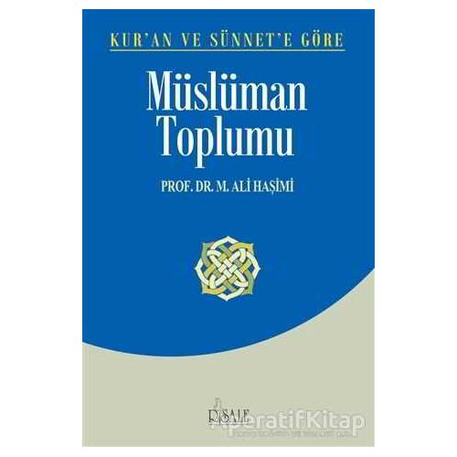 Kur’an ve Sünnet’e Göre Müslüman Toplumu - M. Ali Haşimi - Risale Yayınları