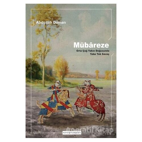 Mübareze - Abdullah Duman - Ayışığı Kitapları