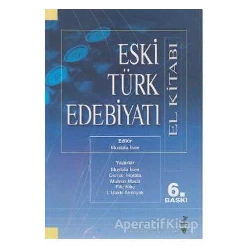 Eski Türk Edebiyatı (El Kitabı) - Mustafa İsen - Grafiker Yayınları