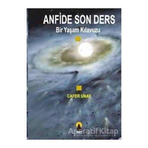 Anfide Son Ders - Cafer Unay - Ebabil Yayınları